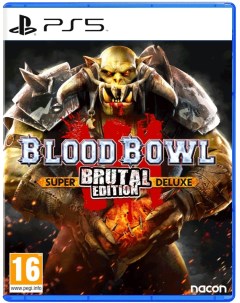 Игра Blood Bowl 3 Brutal Edition PS5 русская версия Nacon