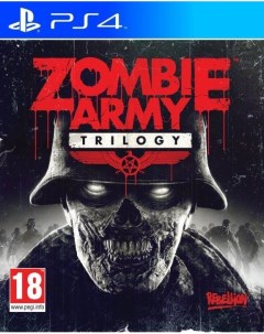 Игра Zombie Army Trilogy Русская Версия PS4 Rebellion developments