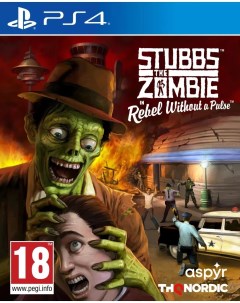 Игра Stubbs the Zombie in Rebel Without a Pulse Русская Версия PS4 Медиа