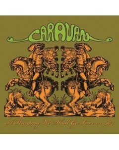 Caravan Hunting We Shall Go Live In 1974 180g Music on vinyl (cargo records)