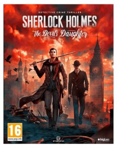 Игра Sherlock Holmes The Devil s Daughter для PlayStation 4 Bigben interactive