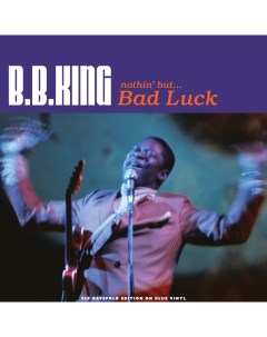 B B King Nothin But Bad Luck Coloured Vinyl 3LP Not now music