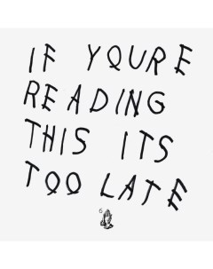 If You re Reading This It s Too Late 2LP Drake Republic records