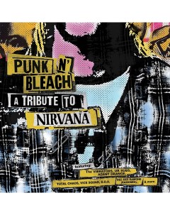 Виниловая пластинка Various Artists Punk N Bleach A Tribute To Nirvana Cleopatra records