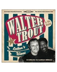 Walter Trout Luther s Blues A Tribute To Luther Allison 180g Provogue records