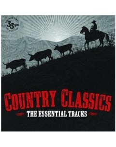 VARIOUS ARTISTS Country Classics Essential Tracks Proper records