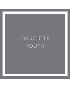 Daughter Youth 4ad