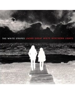 The White Stripes Under Great White Northern Lights Live Xl recordings