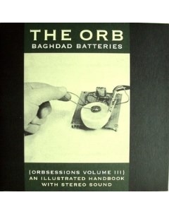 ORB THE Baghdad Batteries Orbsessions 3 Malicious damage