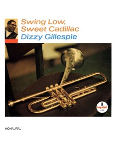 Dizzy Gillespie Swing Low Sweet Cadillac LP Impulse