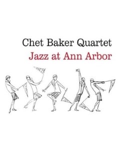Chet Baker Quartet Jazz at Ann Arbor Vinyl Doxy music