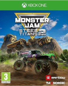 Игра Monster Jam Steel Titans 2 Русская Версия Xbox One Thq nordic