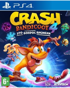 Игра Crash Bandicoot 4 Это Вопрос Времени It s About Time Русская Версия PS4 Activision