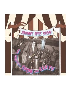 Otis Johnny The Greatest Show On Earth Doxy music