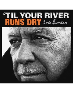 Eric Burdon Til Your River Runs Dry LP Abkco