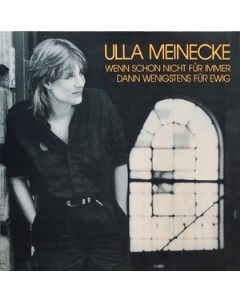 Ulla Meinecke Wenn schon nicht fur immer dann wenigstens fur ewig 180g Sony bmg music entertainment