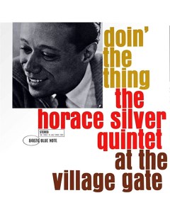 The Horace Silver Quintet Doin The Thing At The Village Gate LP Blue note