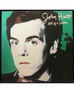 John Hiatt All Of A Sudden LP Plastinka.com