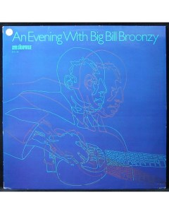 Big Bill Broonzy An Evening With Big Bill Broonzy LP Plastinka.com