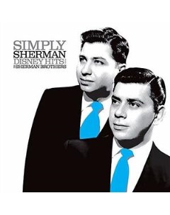 SHERMAN BROTHERS Simply Sherman Disney Hits From The Sherman Brothers Ams Exclusive Walt disney records