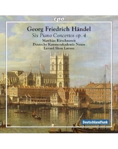 Handel Piano Concertos Op 4 Matthais Kirschnereit Lavard Skou Larsen CPO 777853 2 Cpo classics