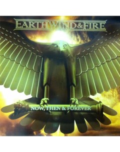 Earth Wind Fire Now Then And Forever Legacy
