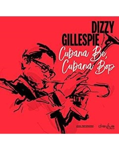 Dizzy Gillespie Cubana Be Cubana Bop Dreyfus jazz