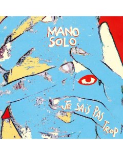 Mano Solo Je Sais Pas Trop LP Warner music