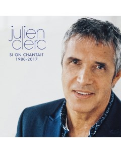 Julien Clerc Si On Chantait 1980 2017 LP Warner music
