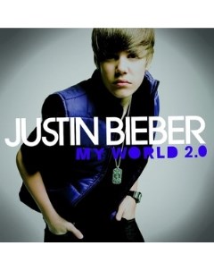 Justin Bieber My World 2 0 Def jam recordings
