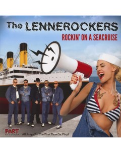 Виниловая пластинка The Lennerockers Rockin On a Seacruise Part