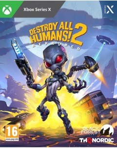 Игра Destroy All Humans 2 Reprobed Xbox Series X Thq nordic