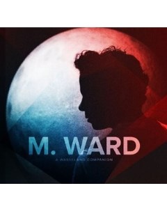 M Ward A Wasteland Companion Vinyl Merge records