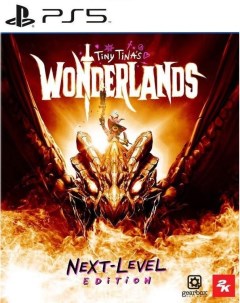 Игра Tiny Tinas Wonderlands Next Level Edition PS5 русская версия Gearbox software