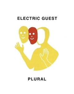 ELECTRIC GUEST Plural Because music