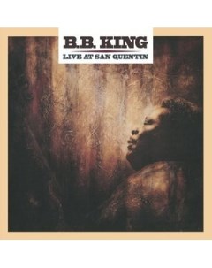 KING B B Live At San Quentin Music on vinyl (cargo records)