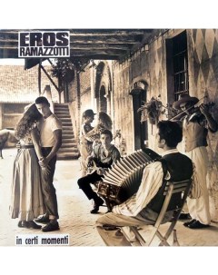 Eros Ramazzotti IN CERTI MOMENTI Black Vinyl Sony music