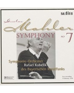 Mahler Symphony No 7 Kubelik Rafael Dirigent Symphonieorchester des Bayerischen Audite