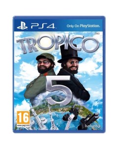 Игра Tropico 5 для PlayStation 4 Kalypso media