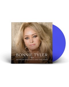 Bonnie Tyler Between The Earth And The Stars Coloured Vinyl LP Ear music