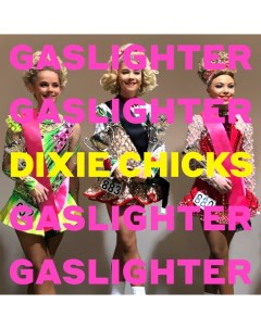 Dixie Chicks Gaslighter LP Sony music