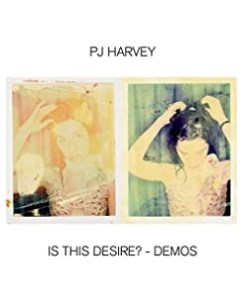 Pj Harvey Is This Desire Demos Island records