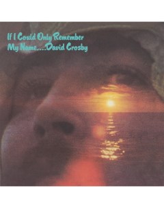 David Crosby If I Could Only Remember My Name 50th Anniversary LP Warner music