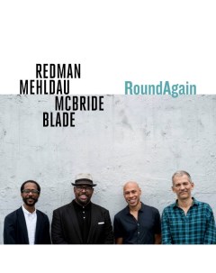 Joshua Redman Brad Mehldau Christian McBride Brian Blade RoundAgain LP Warner music