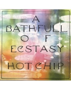 Hot Chip A Bath Full Of Ecstasy Domino