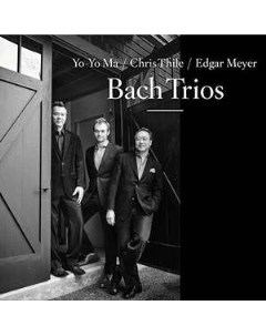 Chris Thile Edgar Meyer Yo Yo Ma Bach Trios Nonesuch