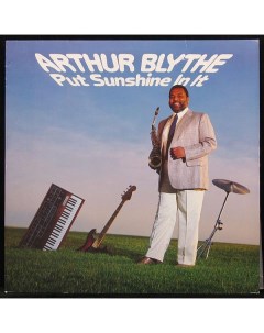 Arthur Blythe Put Sunshine In It LP Plastinka.com
