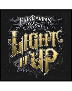 Kris Barras Band Light It Up Медиа