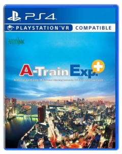 Игра A Train Exp JP PS4 Медиа