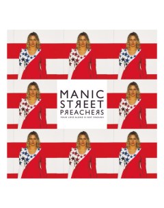 MANIC STREET PREACHERS Your Love Alone Is Not Enough Медиа